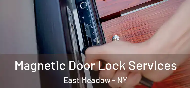  Magnetic Door Lock Services East Meadow - NY